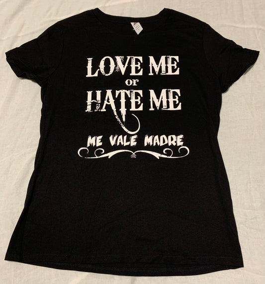 Woman's New Nostalgic "Love Me Or Hate Me, Me Vale Madre" Funny Short Sleeve Slim T-Shirt